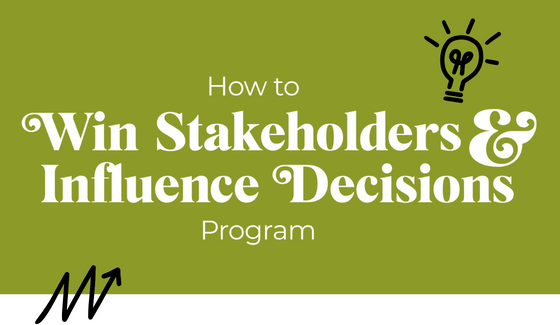 How to Win Stakeholders and Influence Decisions program logo
